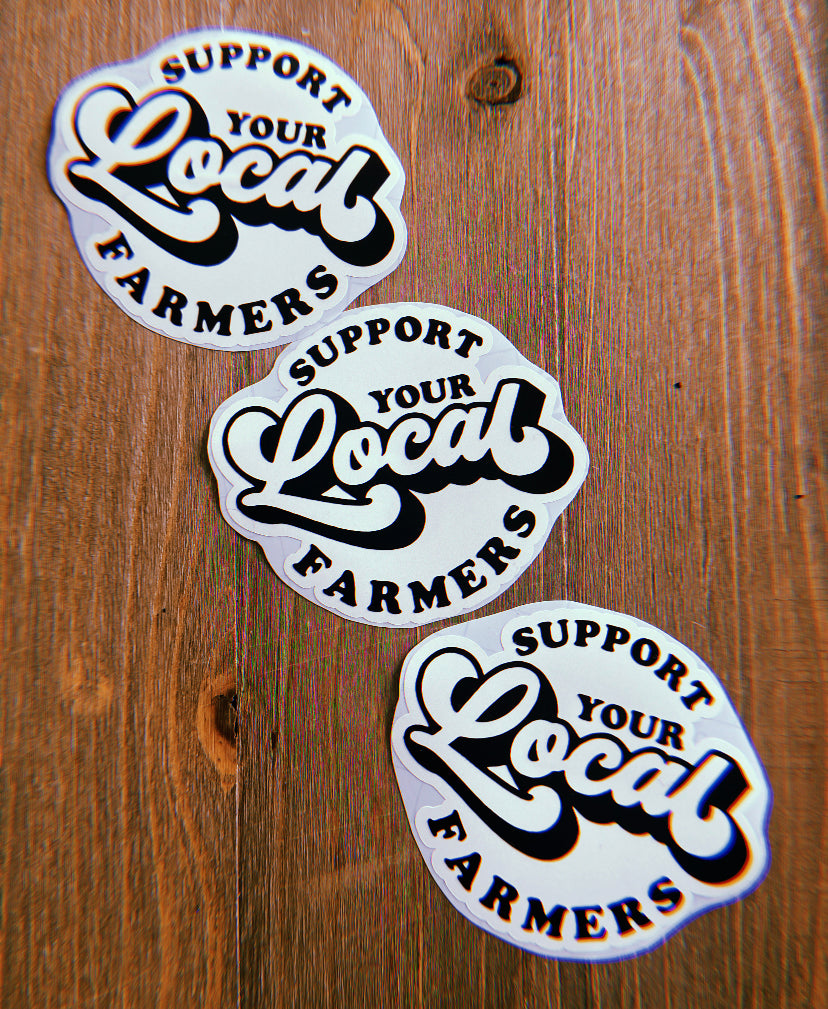 Support Your Local Farmers Stickers