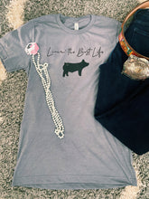 Load image into Gallery viewer, Livin’ The Best Life T-Shirt
