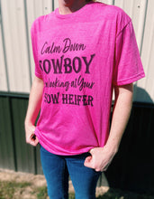 Load image into Gallery viewer, Calm Down Cowboy I’m Looking At Your Show Heifer T-Shirt
