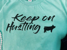 Load image into Gallery viewer, Keep On Hustling T-Shirt
