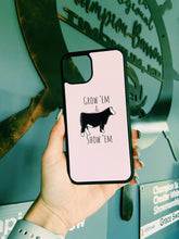 Load image into Gallery viewer, Grow ‘Em &amp; Show ‘Em Cow Phone Cases
