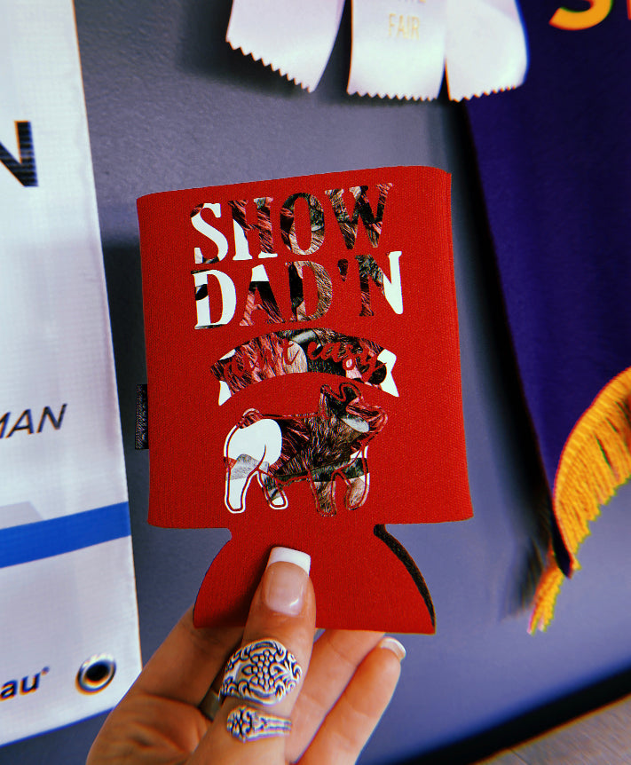 “Show Dad’n Ain’t Easy” Pig Can Koozie