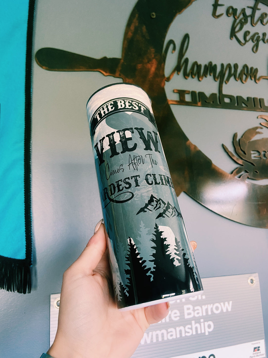 The Best View Comes After The Hardest Climb Cow Tumbler